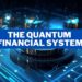 The Quantum Finance Revolution Reshaping Global Markets