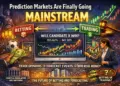 Prediction Markets Go Mainstream